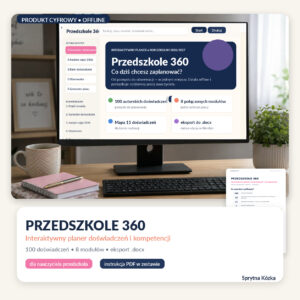 Przedszkole 360 – interaktywny planer doświadczeń i kompetencji dla nauczyciela przedszkola